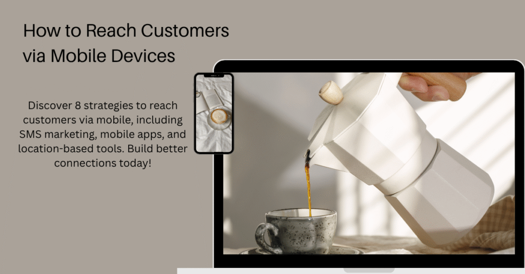 How to Reach Customers via Mobile Devices (1)