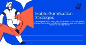 Mobile Gamification Strategies