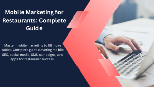 Mobile Marketing for Restaurants Complete Guide