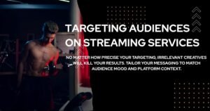 Targeting Audiences on Streaming Services