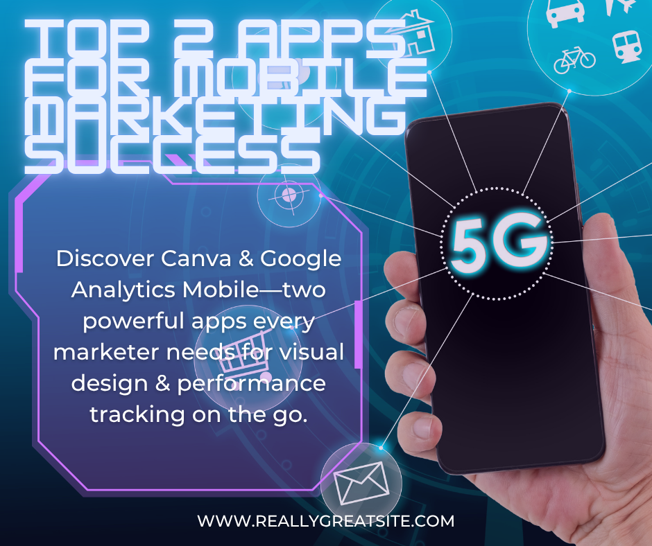 Top 2 Apps for Mobile Marketing Success