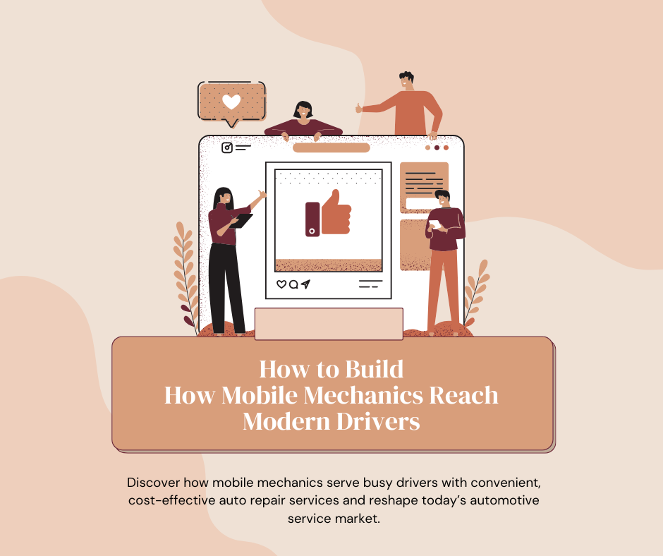 How to Build How Mobile Mechanics Reach Modern Drivers