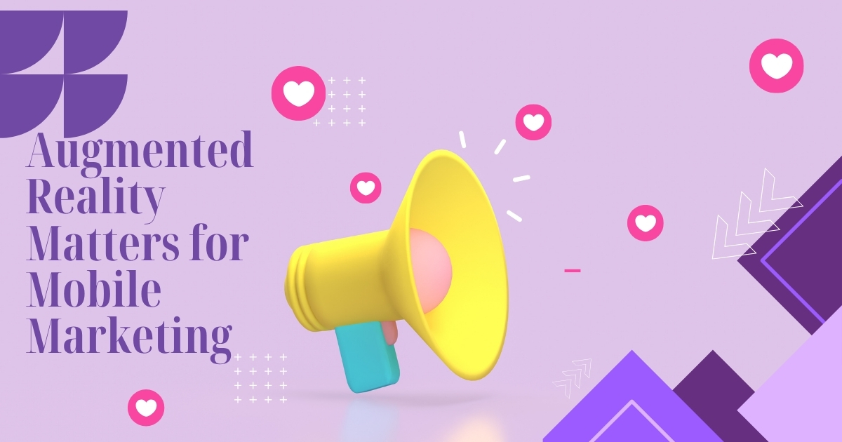 Augmented Reality Matters for Mobile Marketing